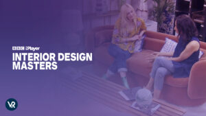 How to Watch Interior Design Masters on BBC iPlayer in Australia?