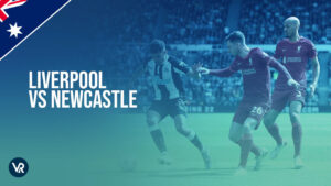 How to watch Liverpool vs Newcastle Today in Australia on Peacock