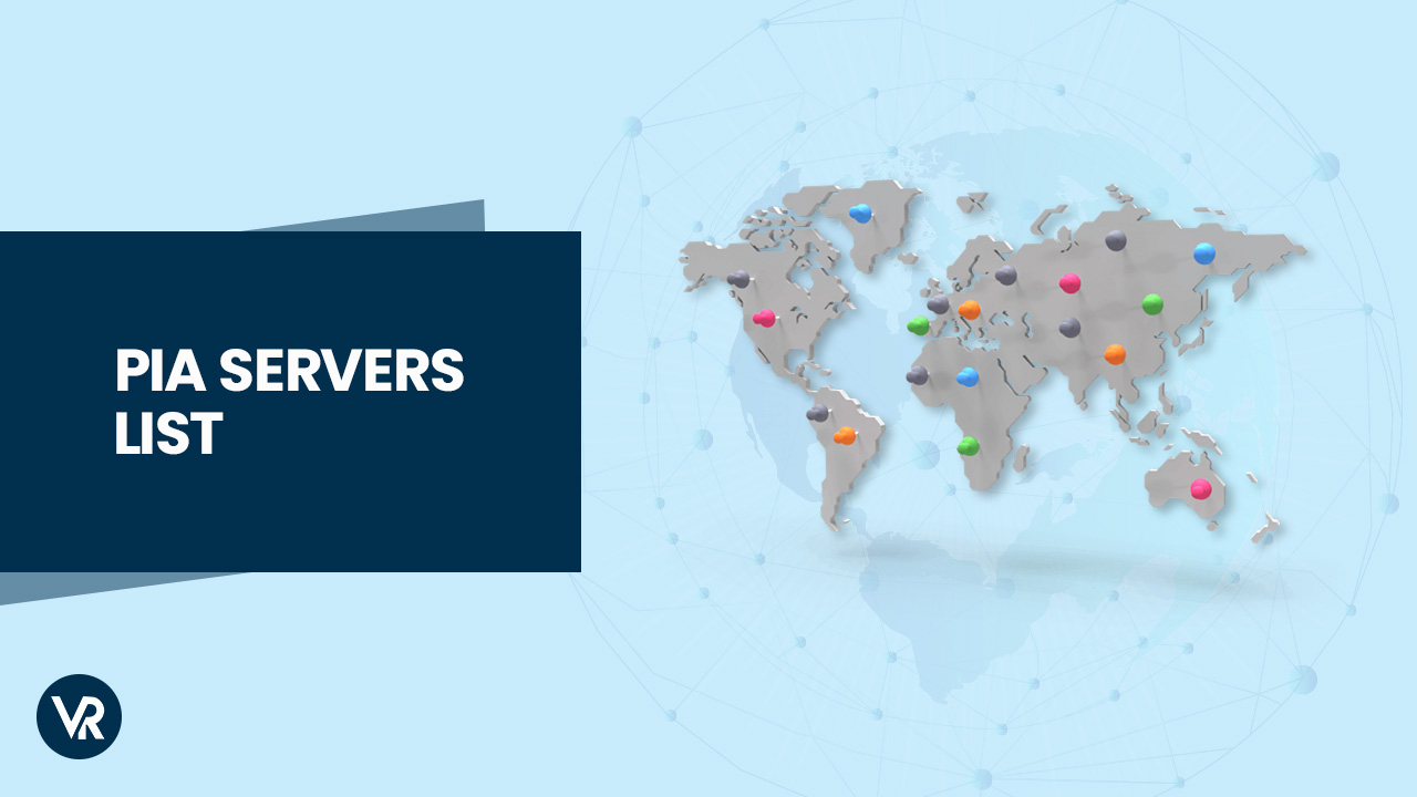 Updated PIA Servers List Find Available Locations [2024]