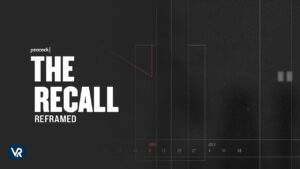 How to Watch The Recall Reframed in Australia on Peacock TV [Updated Guide 2023]