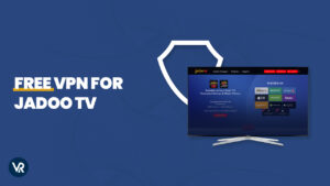 Free VPN for Jadoo TV – (Tested in 2023)