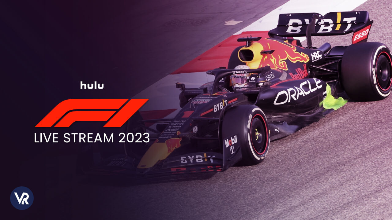 How to Watch F1 Live Stream 2023 outside USA on Hulu Easily