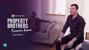 How To Watch Property Brothers: Forever Home Season 8 on Discovery Plus Outside USA?