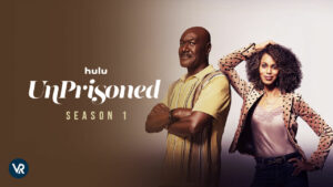 How to watch Unprisoned Season 1 in Australia on Hulu [Easily]
