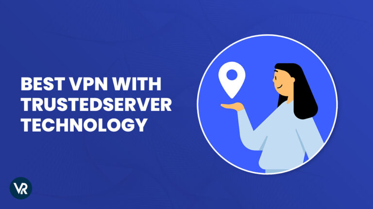 Best-VPN-With-TrustedServer-Technology-in-USA