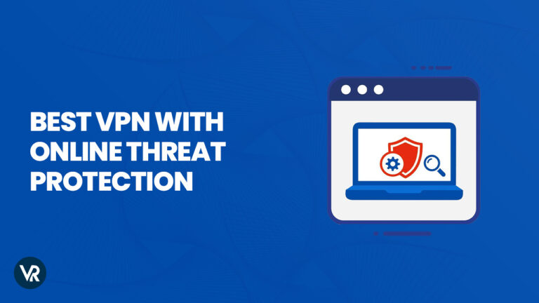 Best VPN with Online Threat Protection - VR