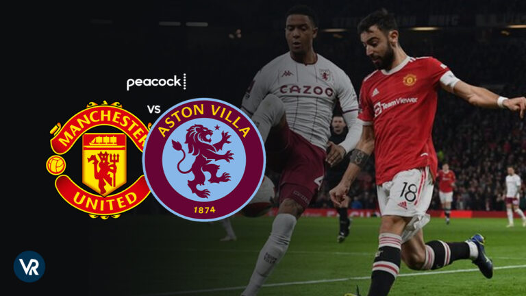 Watch-Manchester-United-vs-Aston-Villa-in-Italy-on-peacock