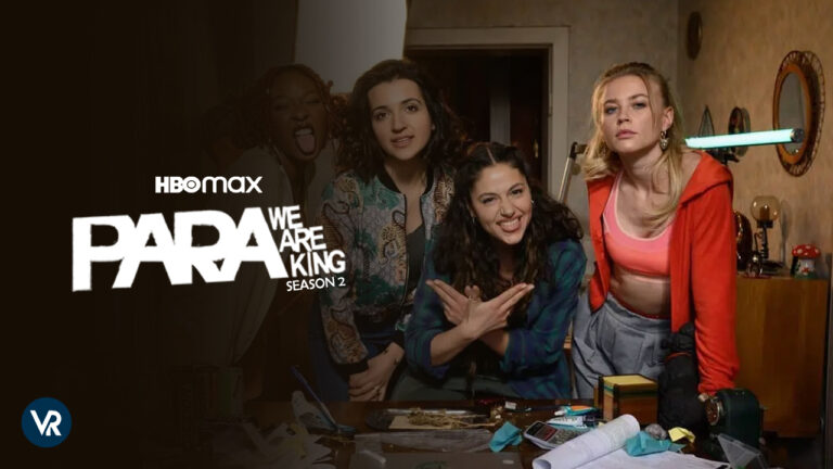 watch-Para-We-Are-King-Season 2-on-HBO-Max-in-UK