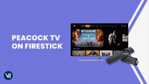 Wie man Peacock TV auf Firestick anschaut in Deutschland [Kurzanleitung – September 2023]