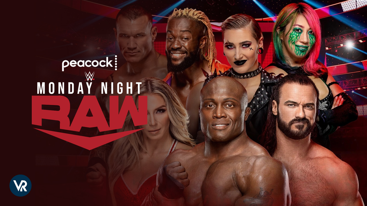 Watch WWE Monday Night RAW Online Outside USA on Peacock