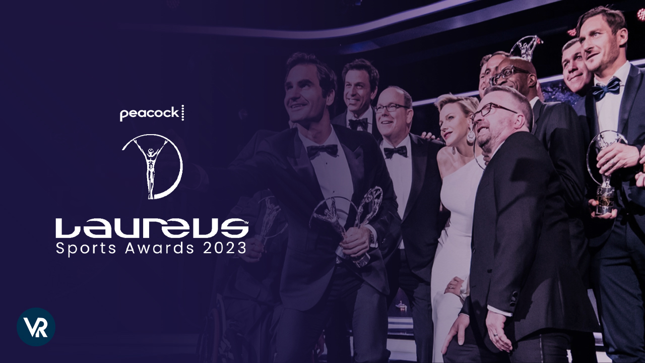 Watch Laureus Sports Awards 2023 Live Stream outside USA on Peacock