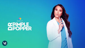 How To Watch Dr Pimple Popper Season 9 on Discovery Plus Outside USA?