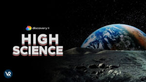 How To Watch High Science on Discovery Plus in New Zealand?