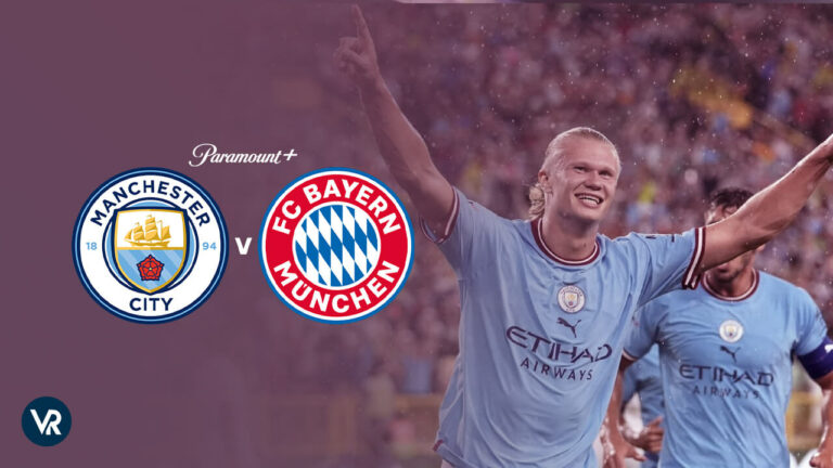 watch-manchester-city-vs-bayern-munich-on-paramount-plus-in-France