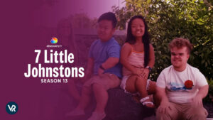 How To Watch 7 Little Johnstons Season 13 Outside USA on Discovery Plus?