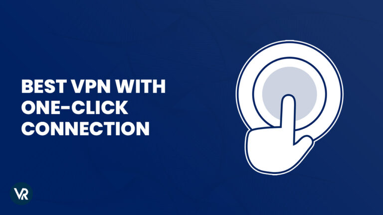 Best VPN with One-Click Connection-in-UAE