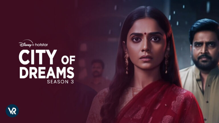 Watch The City Of Dreams Season 3 in India On Hotstar