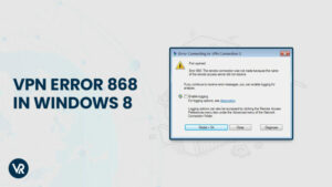 How to Fix VPN Error 868 in India for Windows 8? [Updated 2023]