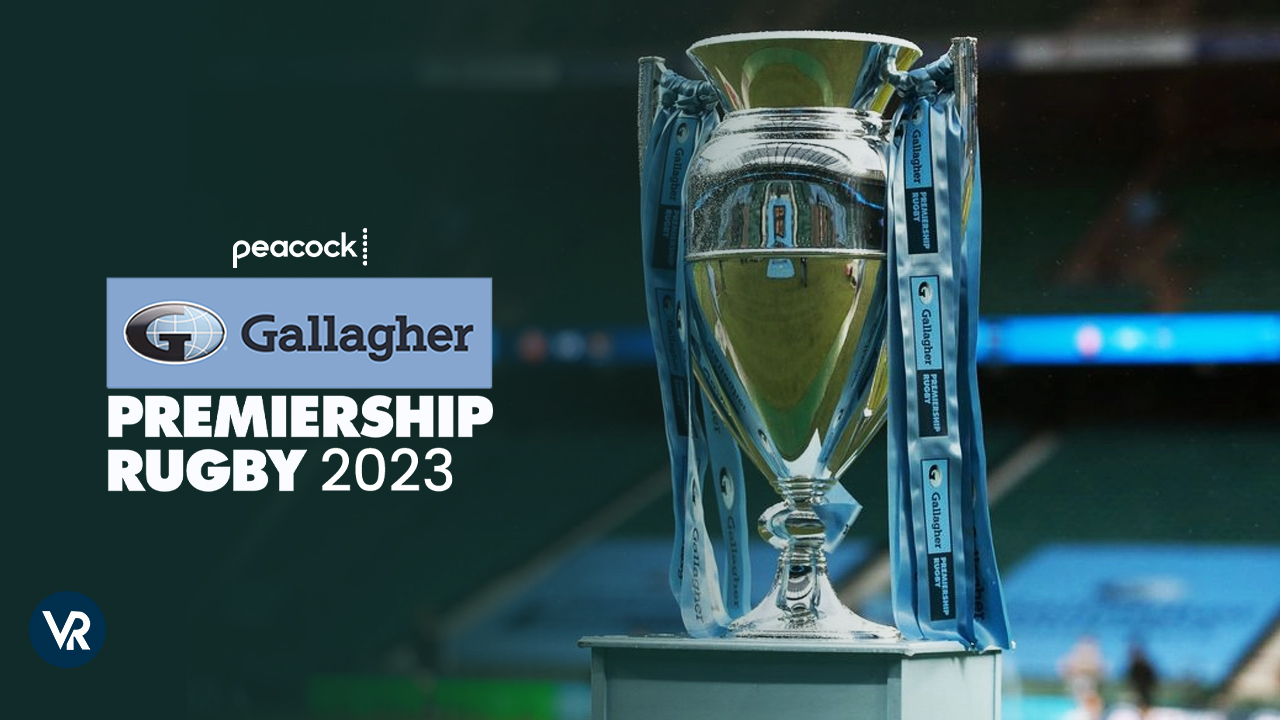 How to Watch Gallagher Premiership Rugby Final 2023 Live outside USA on Peacock
