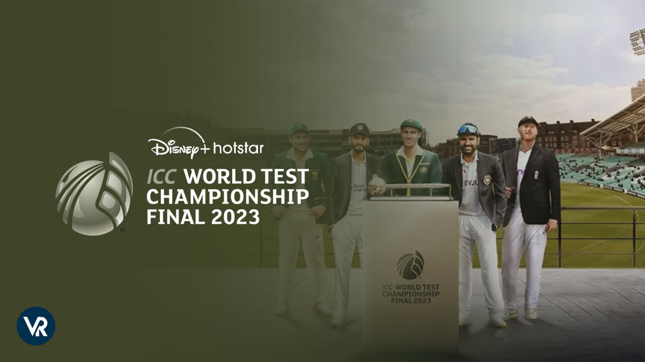 Watch ICC World Test Championship 2023 Final in USA On Hotstar Free Guide