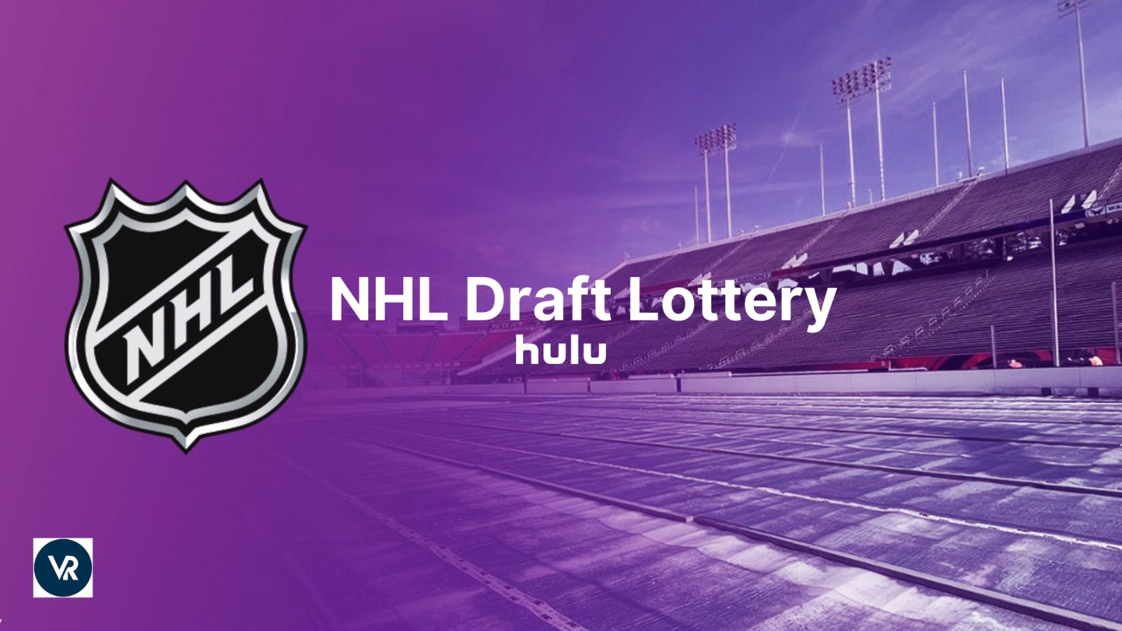 How to Watch NHL Draft Lottery 2023 Live outside USA on Hulu
