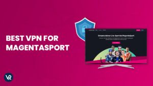 Mejor VPN para MagentaSport in   Espana  –  [Updated 2024]