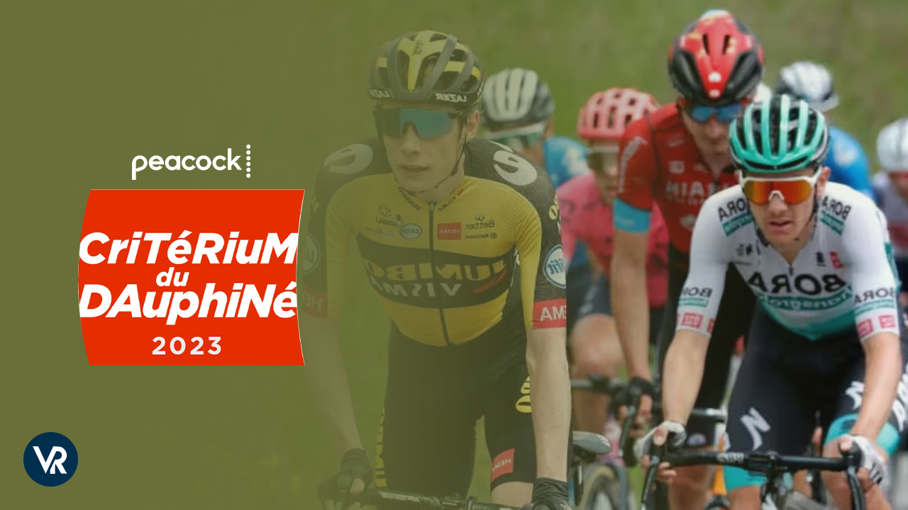 Watch Criterium du Dauphine 2023 Live in Italy on Peacock