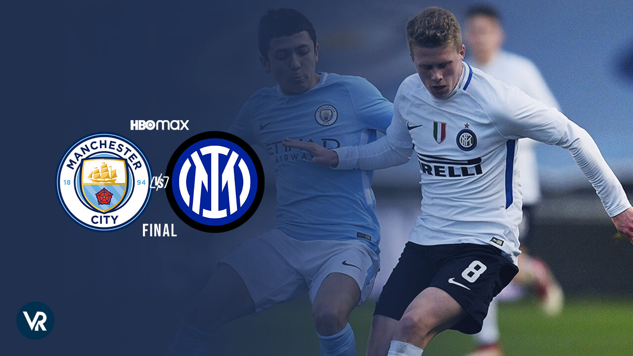 How can I watch Manchester City vs Inter Milan Live Stream Final in Spain on HBO Max Quick-Access Guide