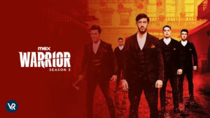 How to Watch Warrior Season 3 in Canada on Max