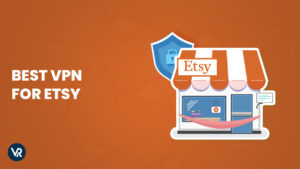 Best VPN for Etsy Outside USA in 2024 – Sell on Etsy Like a Pro