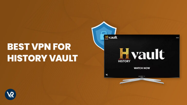 Best-VPN-for-History-Vault-in UK