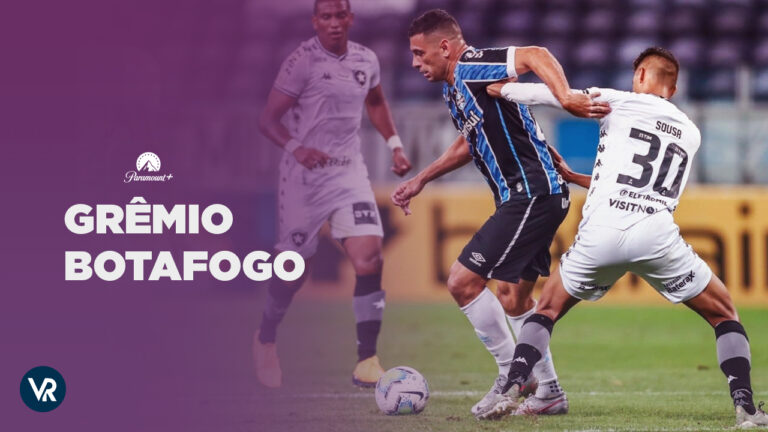 Watch-Grêmio-Vs-Botafogo-in UAE-On-Paramount-Plus