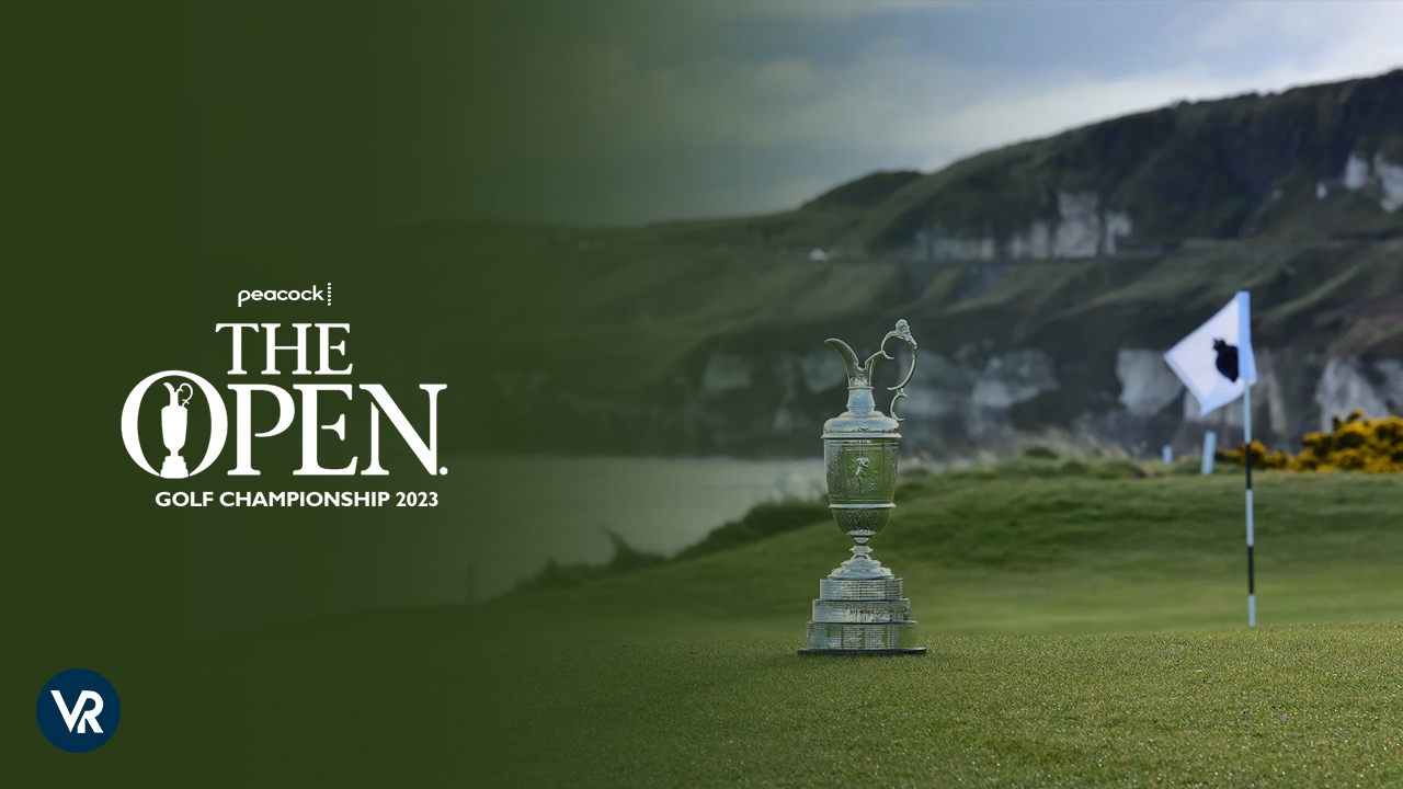 Watch The Open Golf Championship 2023 from anywhere on Peacock Easy Trick