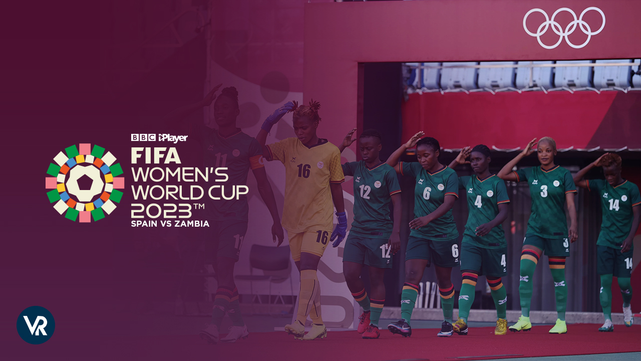 How to Watch Spain v Zambia FIFA WWC 23 on BBC iPlayer outside UK Live Stream