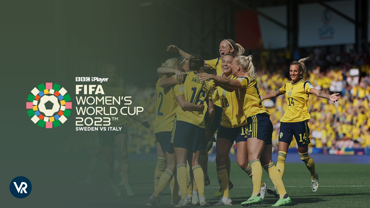 How to Watch Sweden vs Italy FIFA WWC 23 in USA on BBC iPlayer Live Stream
