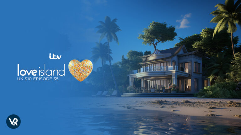How-to-Watch-Love-Island-UK-Season-10-Episode-35-in-Australia-on-ITV