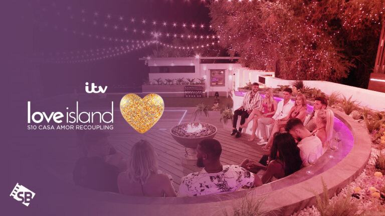 Watch-love-island-season-10-casa-amor-recoupling-outside-UK-on-itv