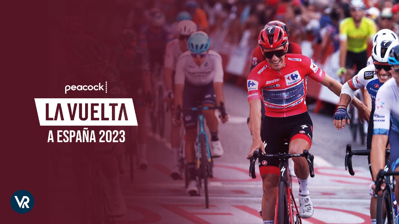 Watch La Vuelta a España 2023 Live in Australia on Peacock?