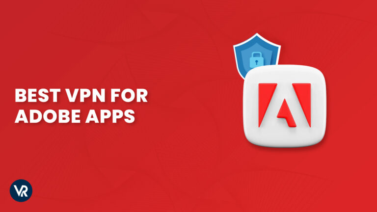 Best VPN for Adobe apps-outside-USA