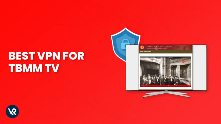 Best VPN for TBMM TV - VR