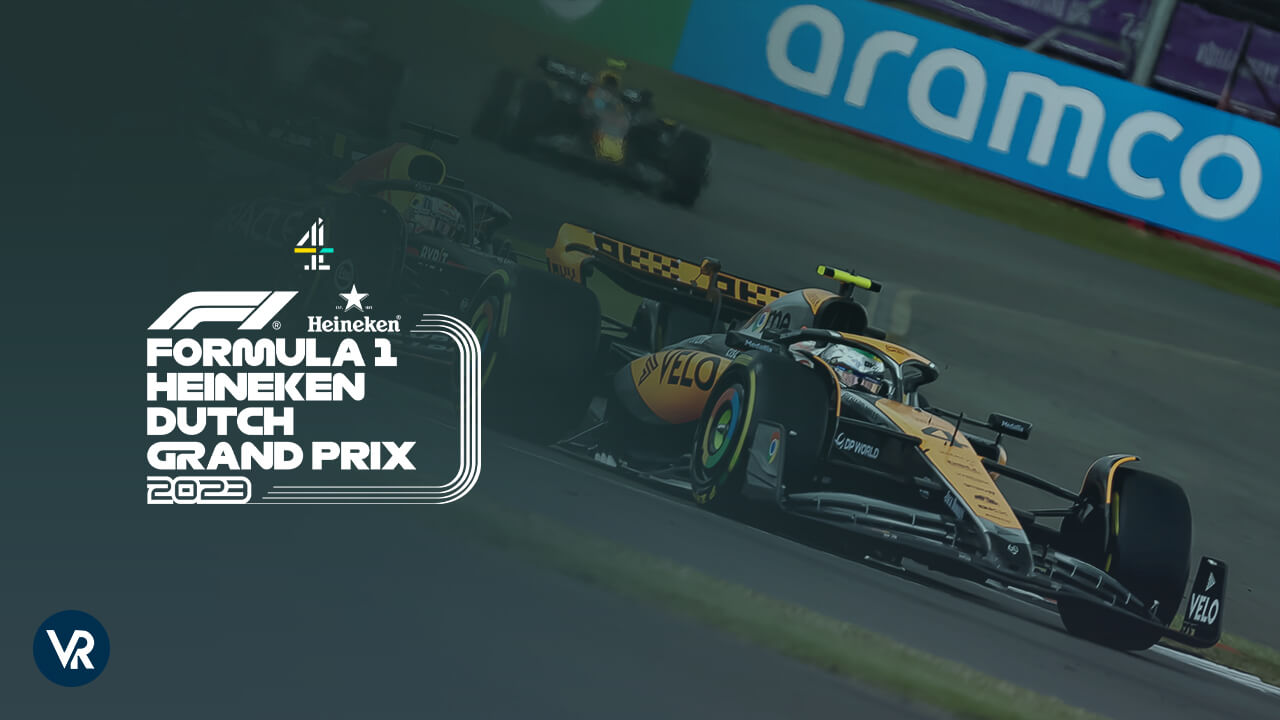 Watch F1 Dutch Grand Prix Highlights in USA on Channel 4