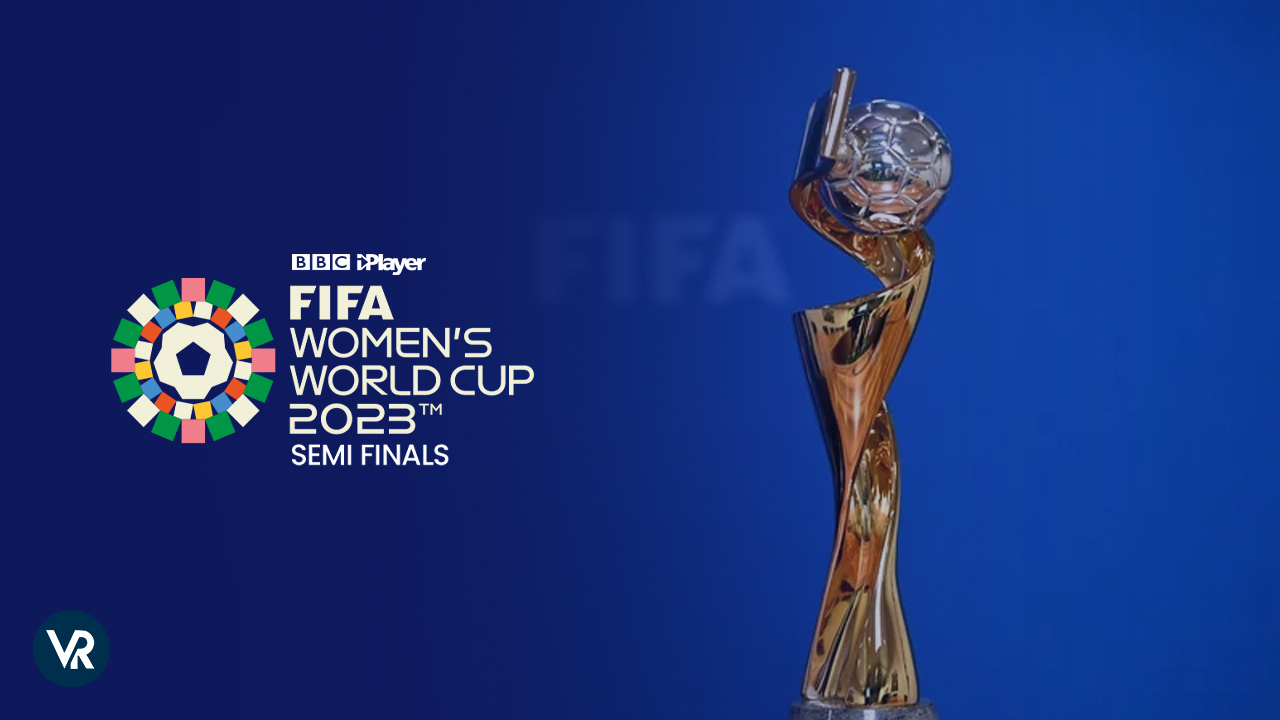 How to Watch FIFA Womens World Cup 2023 Semi Finals in USA on BBC iPlayer  LIVE