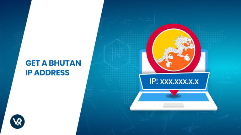 Get-a-Bhutan-IP Address-in-USA