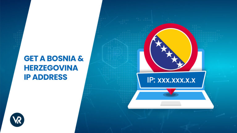 Get-a-Bosnia-&-Herzego-in-Australiavina IP Address - VR