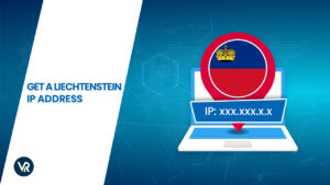 How to Get a Liechtenstein IP Address in Spain [2023 Updated]