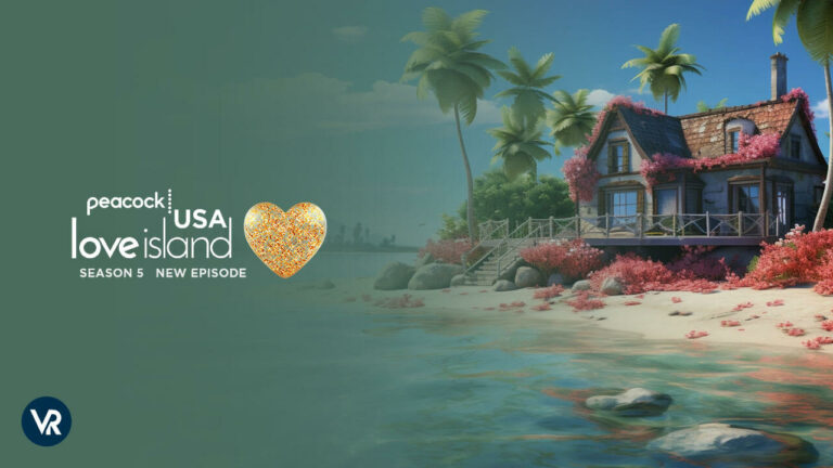 Love-Island-USA-season-5-new-episodes-on-PeacockTV-VR