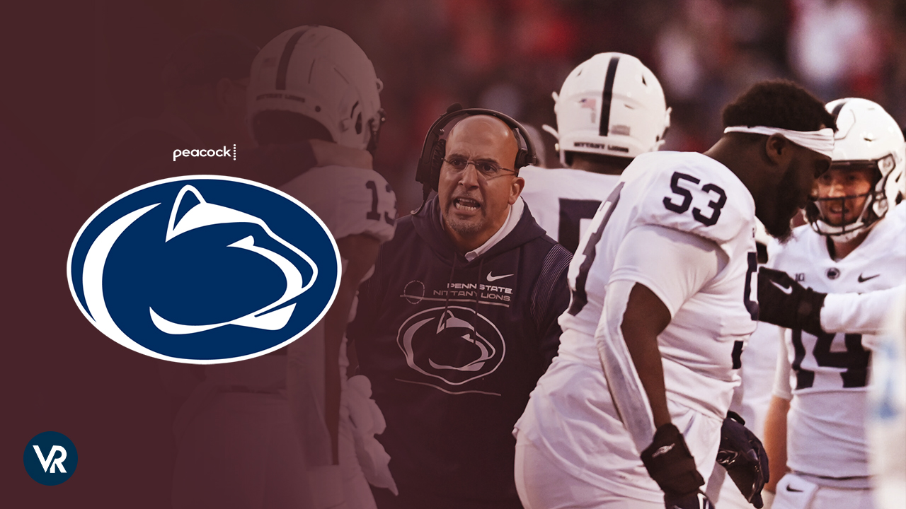 How to Watch Penn State Nittany Lions Football outside USA on Peacock Live Stream Hack