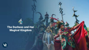 Schau Dir die Herzogin und ihr magisches Königreich an in Deutschland Auf Kanal 4