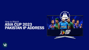 How to Watch Asia Cup 2023 With Pakistan IP Address