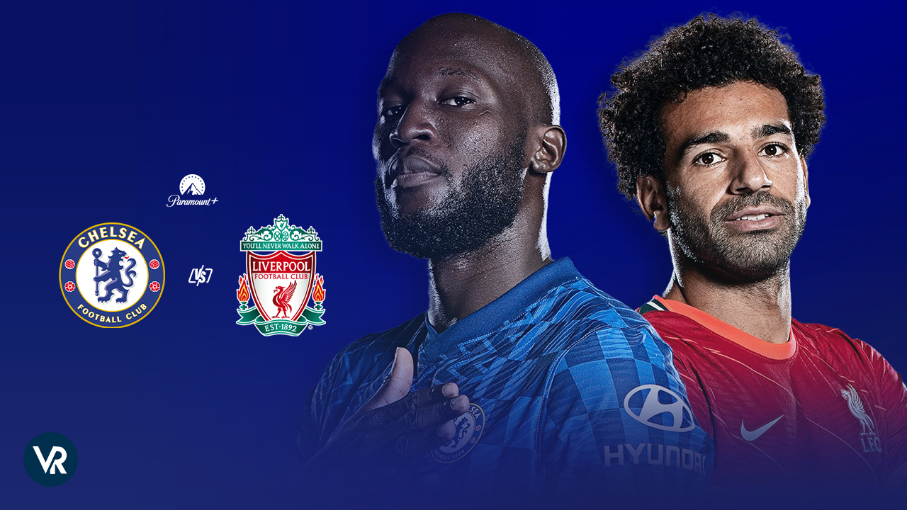 Watch Chelsea vs Liverpool In USA